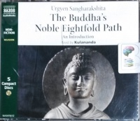 The Buddha's Noble Eightfold Path - An Introduction written by Urgyen Sangharakshita performed by Kulananda on CD (Abridged)